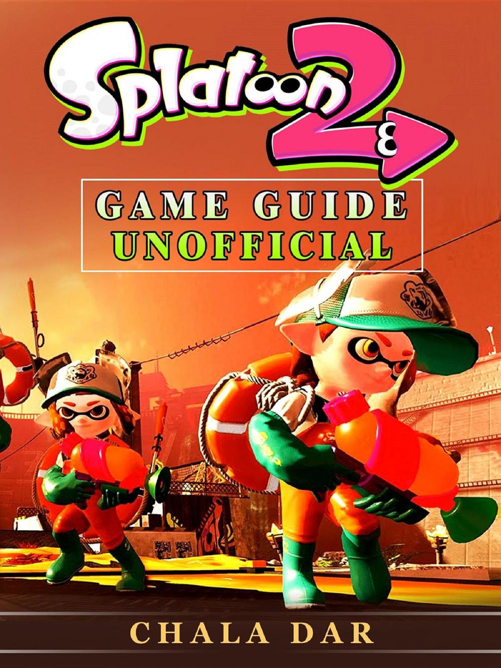 Big bigCover of Splatoon 2 Game Guide Unofficial