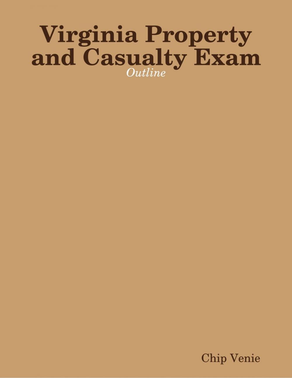 Big bigCover of Virginia Property and Casualty Exam: Outline