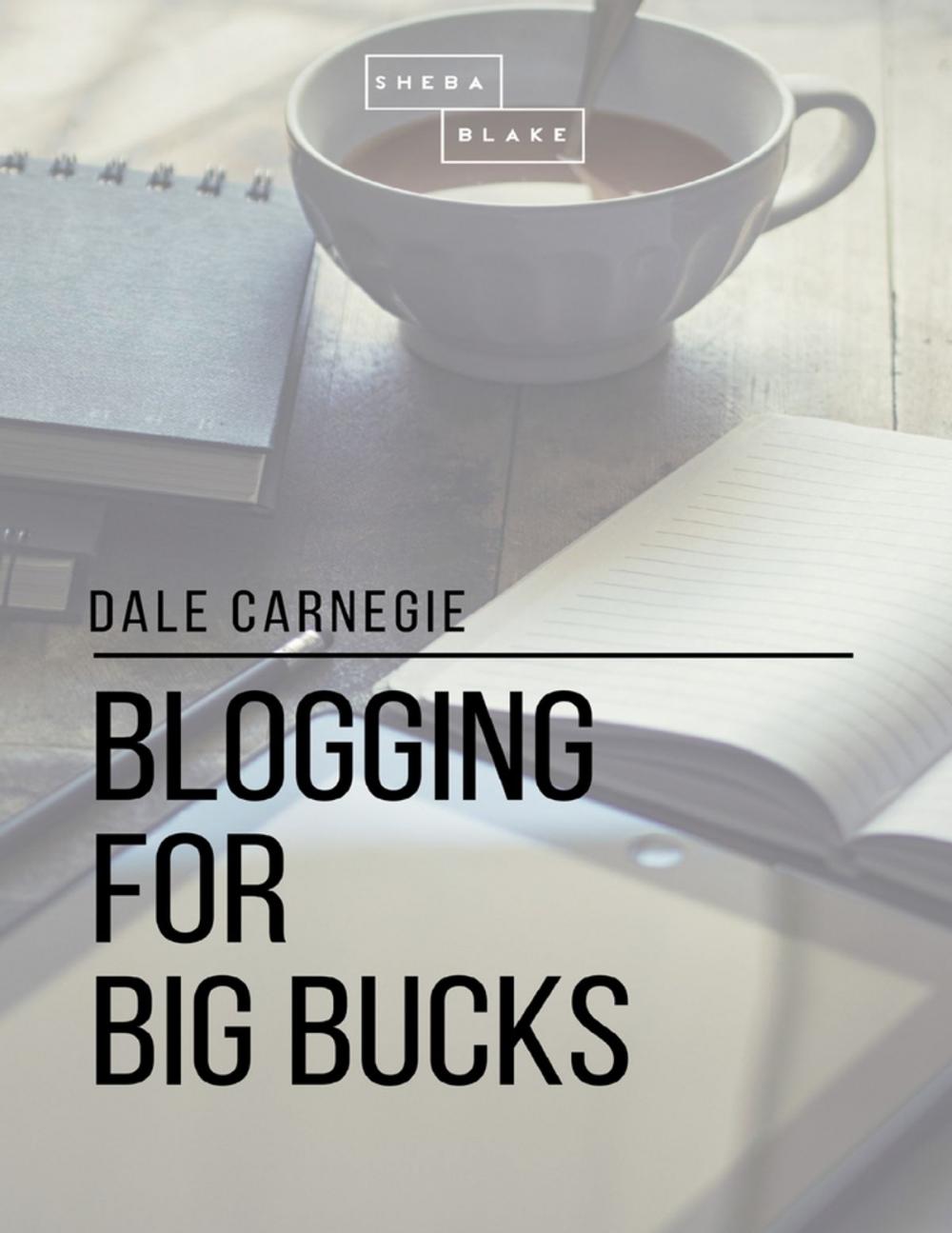 Big bigCover of Blogging for Big Bucks