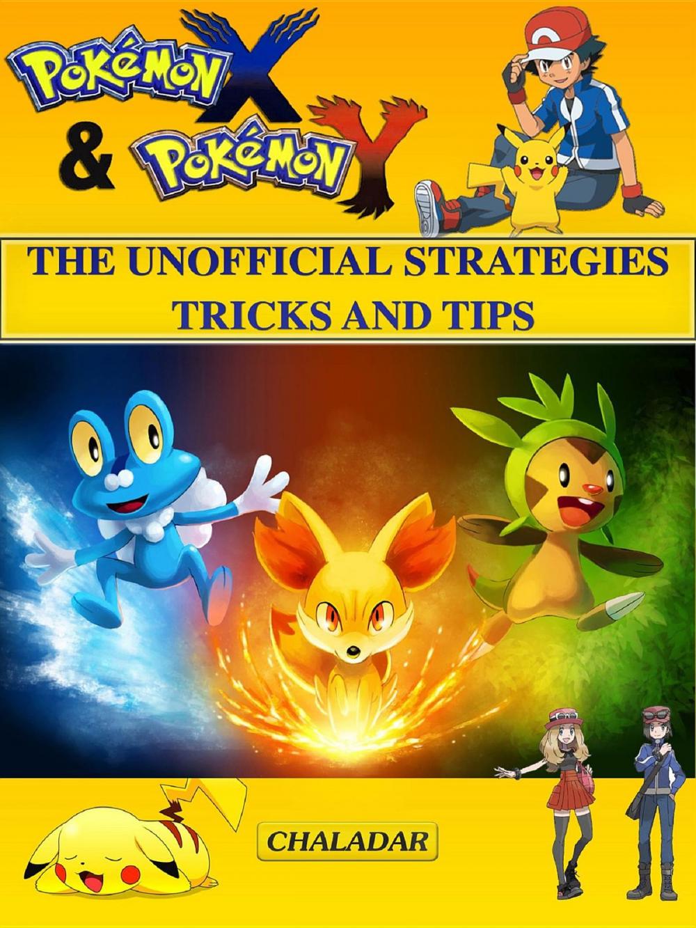 Big bigCover of Pokemon X & Pokemon Y The Unofficial Strategies Tricks And Tips