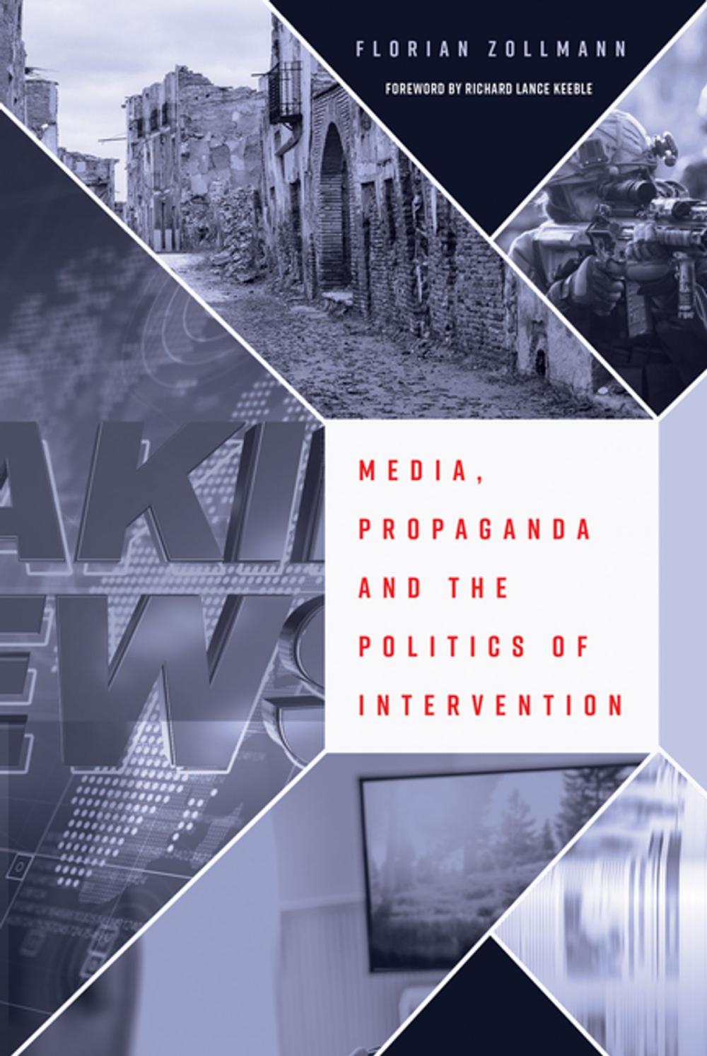 Big bigCover of Media, Propaganda and the Politics of Intervention