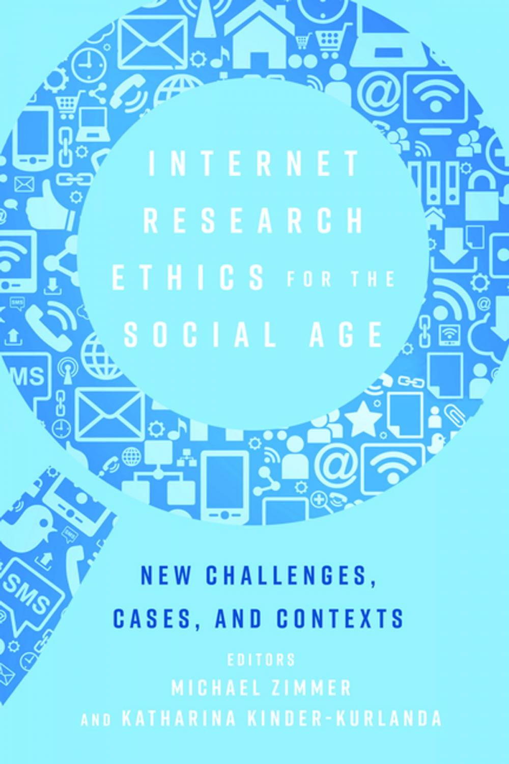 Big bigCover of Internet Research Ethics for the Social Age