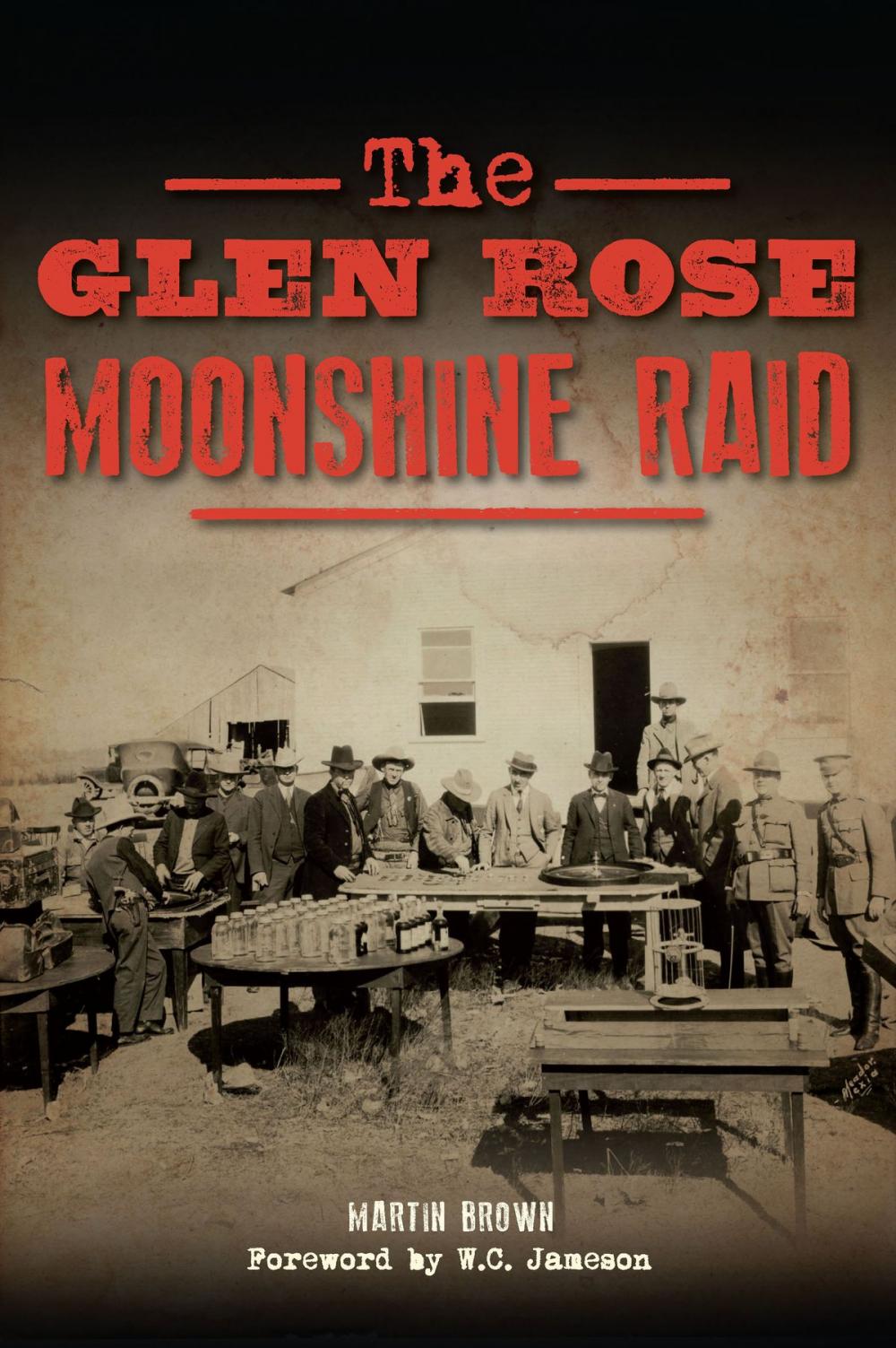 Big bigCover of The Glen Rose Moonshine Raid