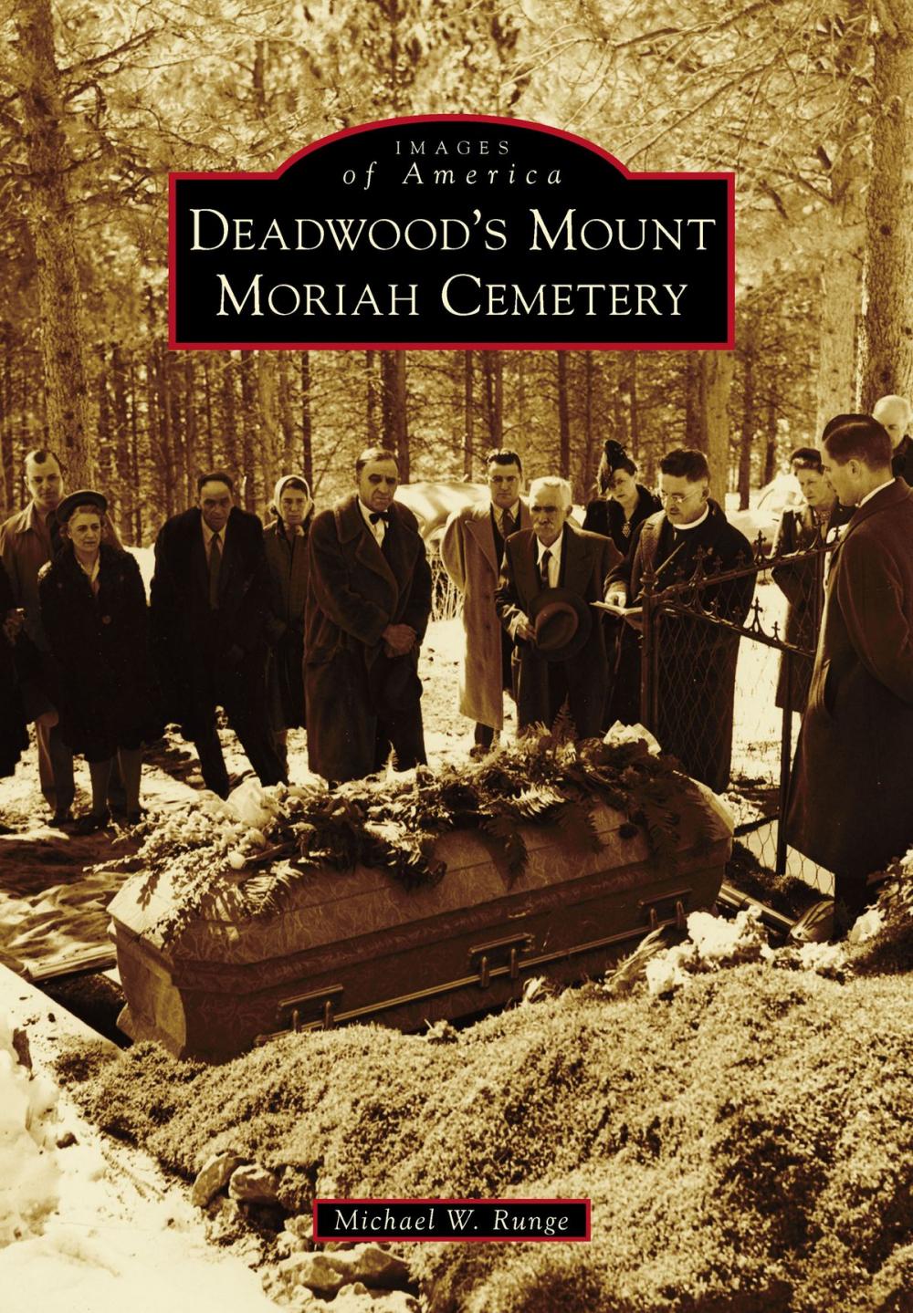 Big bigCover of Deadwood's Mount Moriah Cemetery