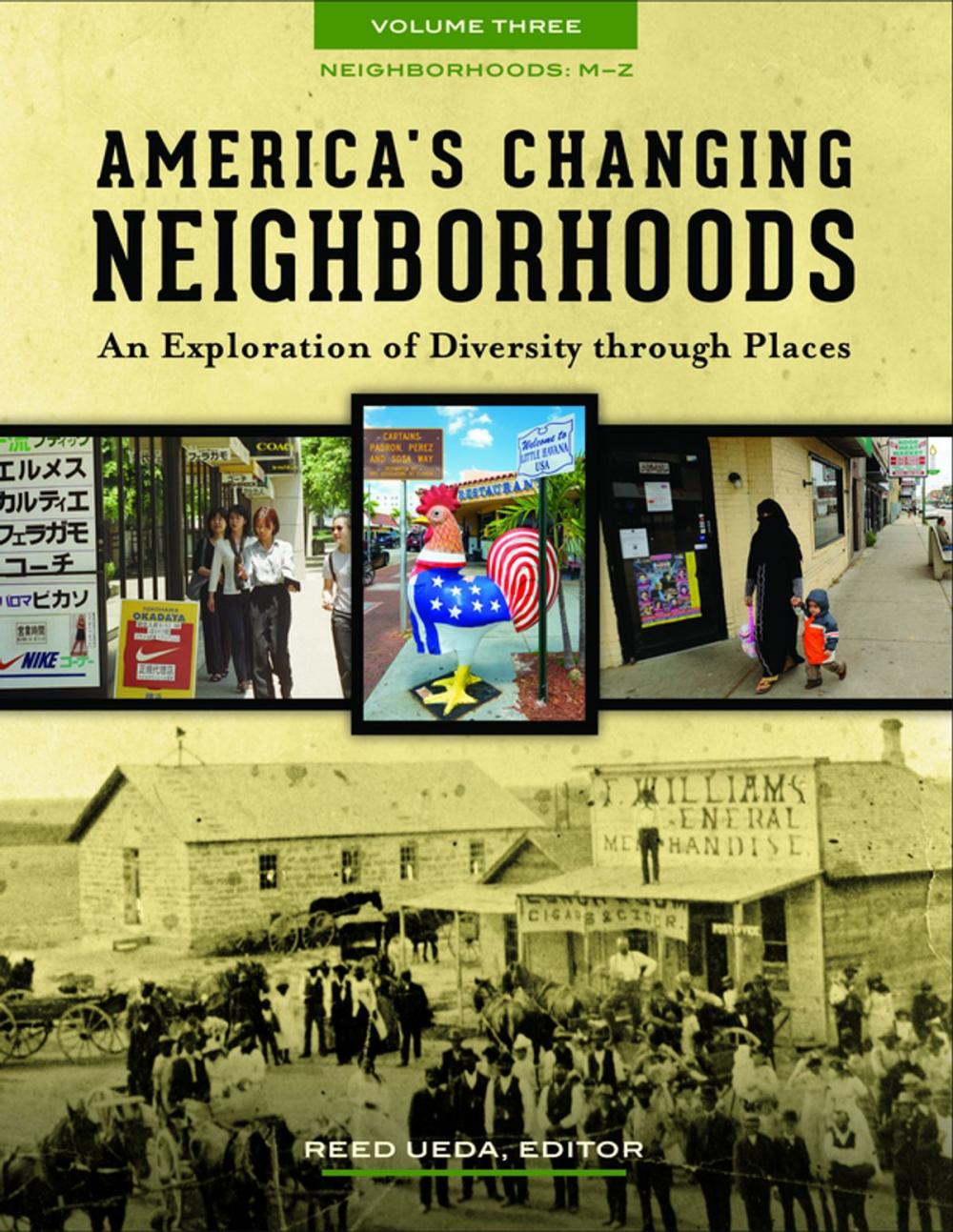 Big bigCover of America's Changing Neighborhoods: An Exploration of Diversity through Places [3 volumes]