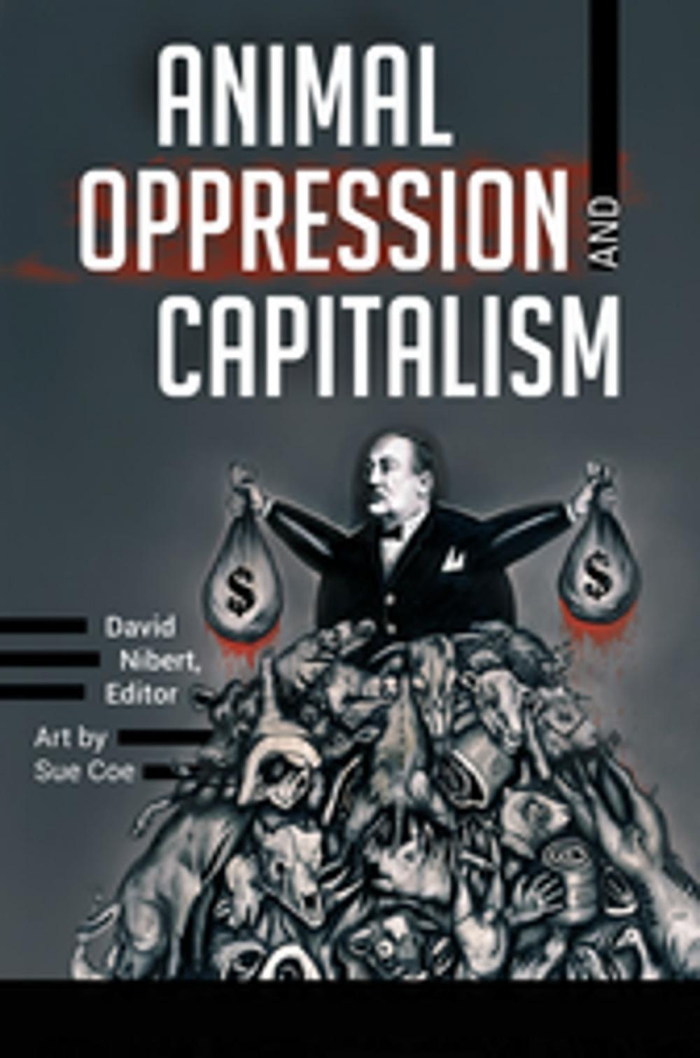 Big bigCover of Animal Oppression and Capitalism [2 volumes]