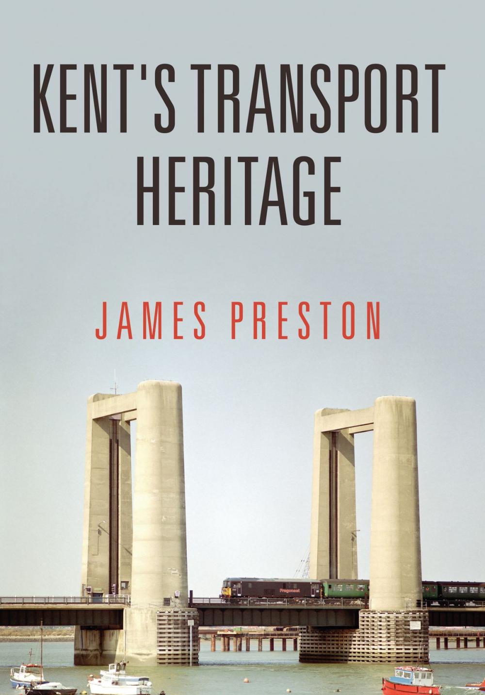 Big bigCover of Kent's Transport Heritage