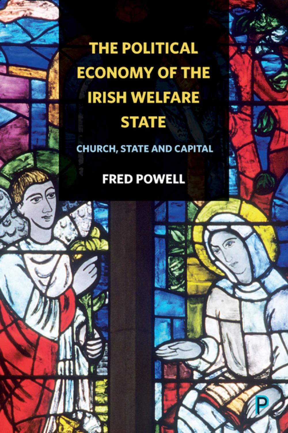 Big bigCover of The political economy of the Irish welfare state