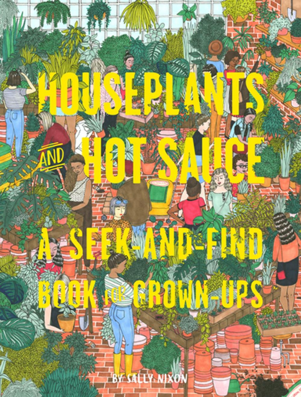 Big bigCover of Houseplants and Hot Sauce