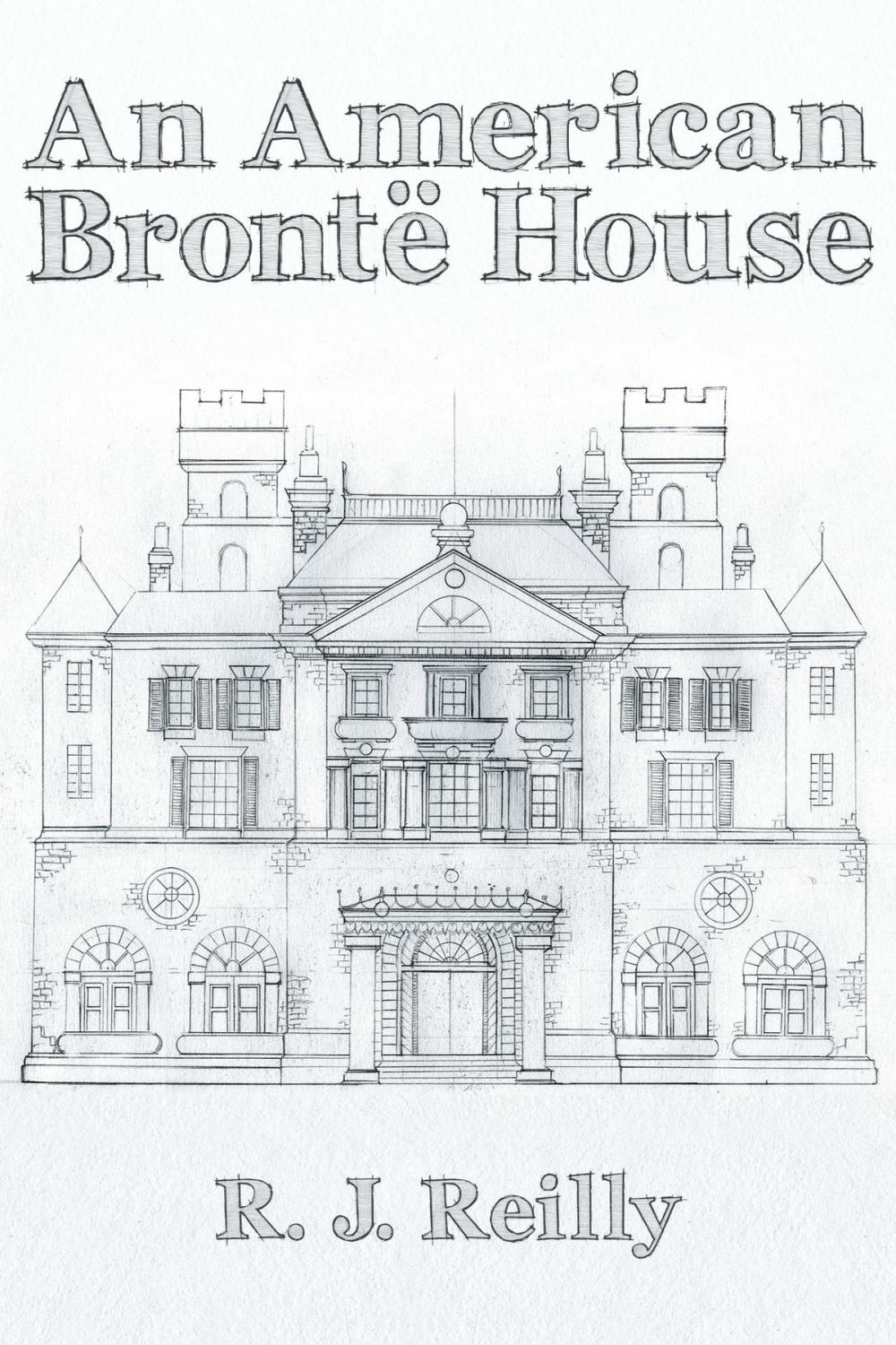 Big bigCover of An American Brontë House