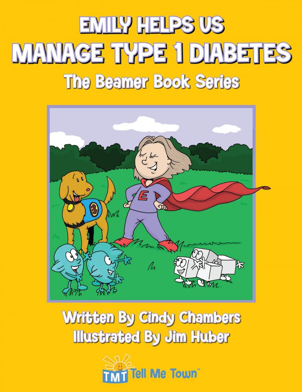 Big bigCover of Emily Helps Us Manage Type 1 Diabetes: Tell Me Town Books