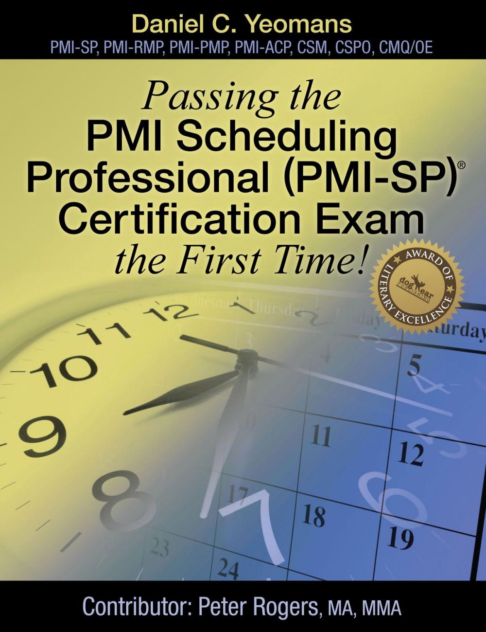 Big bigCover of Passing the PMI Scheduling Professional (PMI-SP) (c) Certification Exam the First Time!