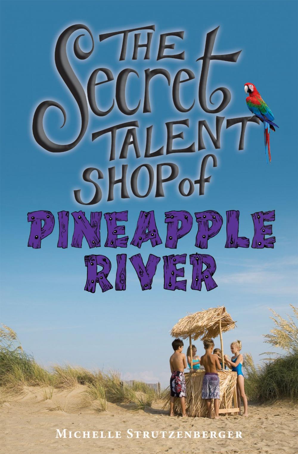 Big bigCover of The Secret Talent Shop of Pineapple River