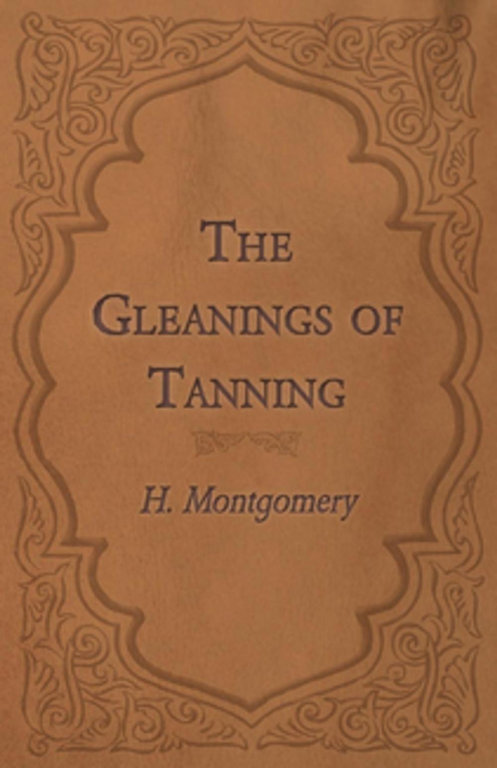 Big bigCover of The Gleanings of Tanning