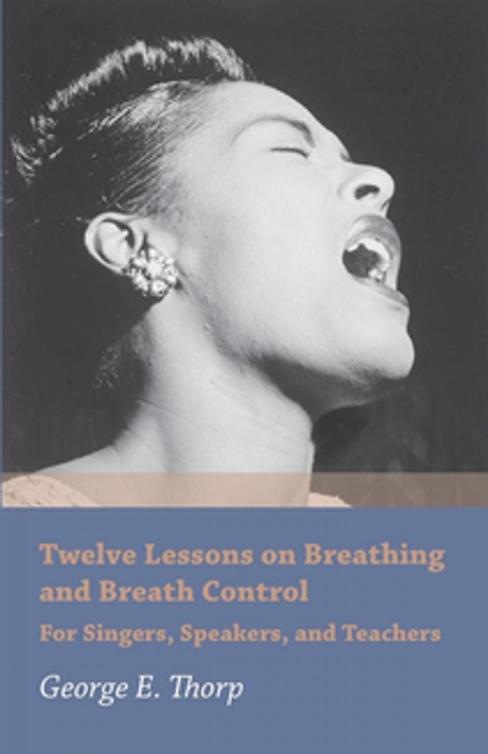 Big bigCover of Twelve Lessons on Breathing and Breath Control - For Singers, Speakers, and Teachers