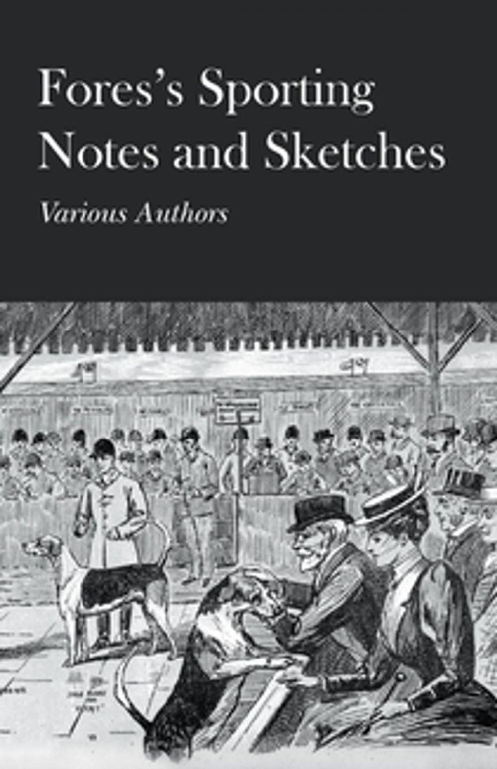 Big bigCover of Fores's Sporting Notes and Sketches