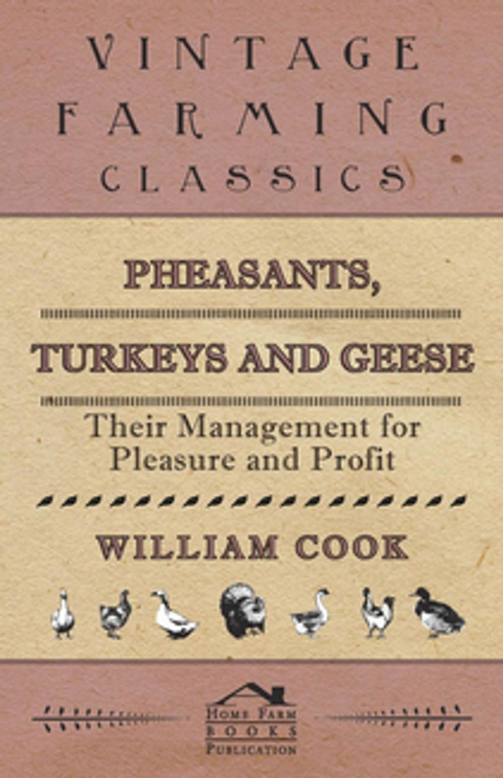 Big bigCover of Pheasants, Turkeys and Geese: Their Management for Pleasure and Profit