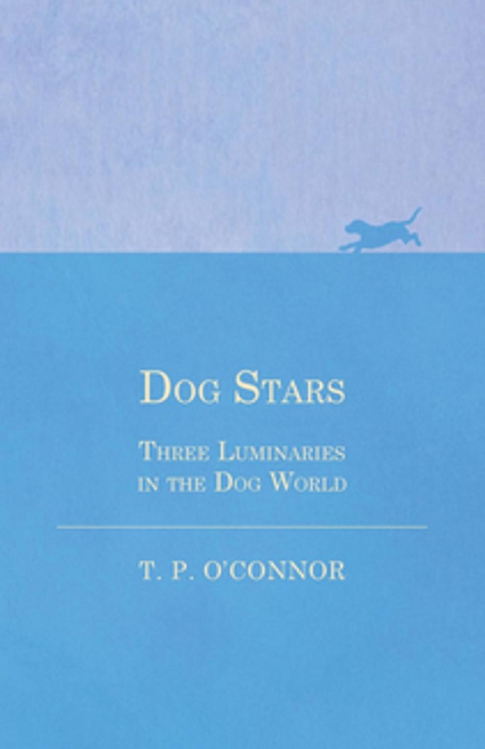 Big bigCover of Dog Stars - Three Luminaries in the Dog World