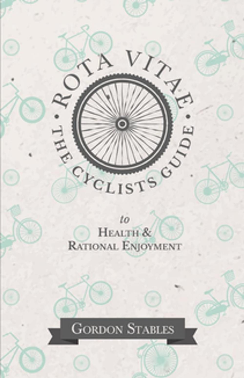 Big bigCover of Rota Vitae - The Cyclists Guide to Health & Rational Enjoyment