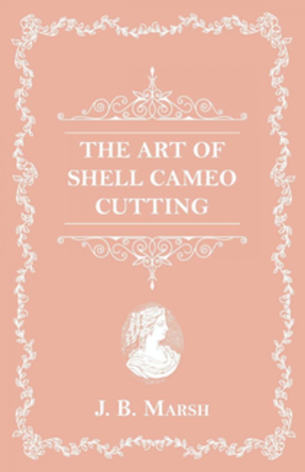 Big bigCover of The Art Of Shell Cameo Cutting