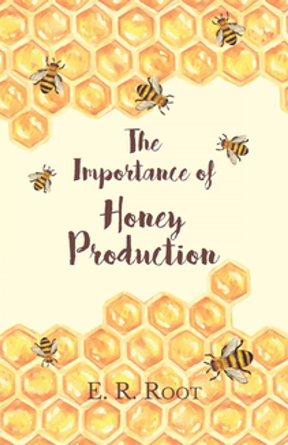 Big bigCover of The Importance of Honey Production