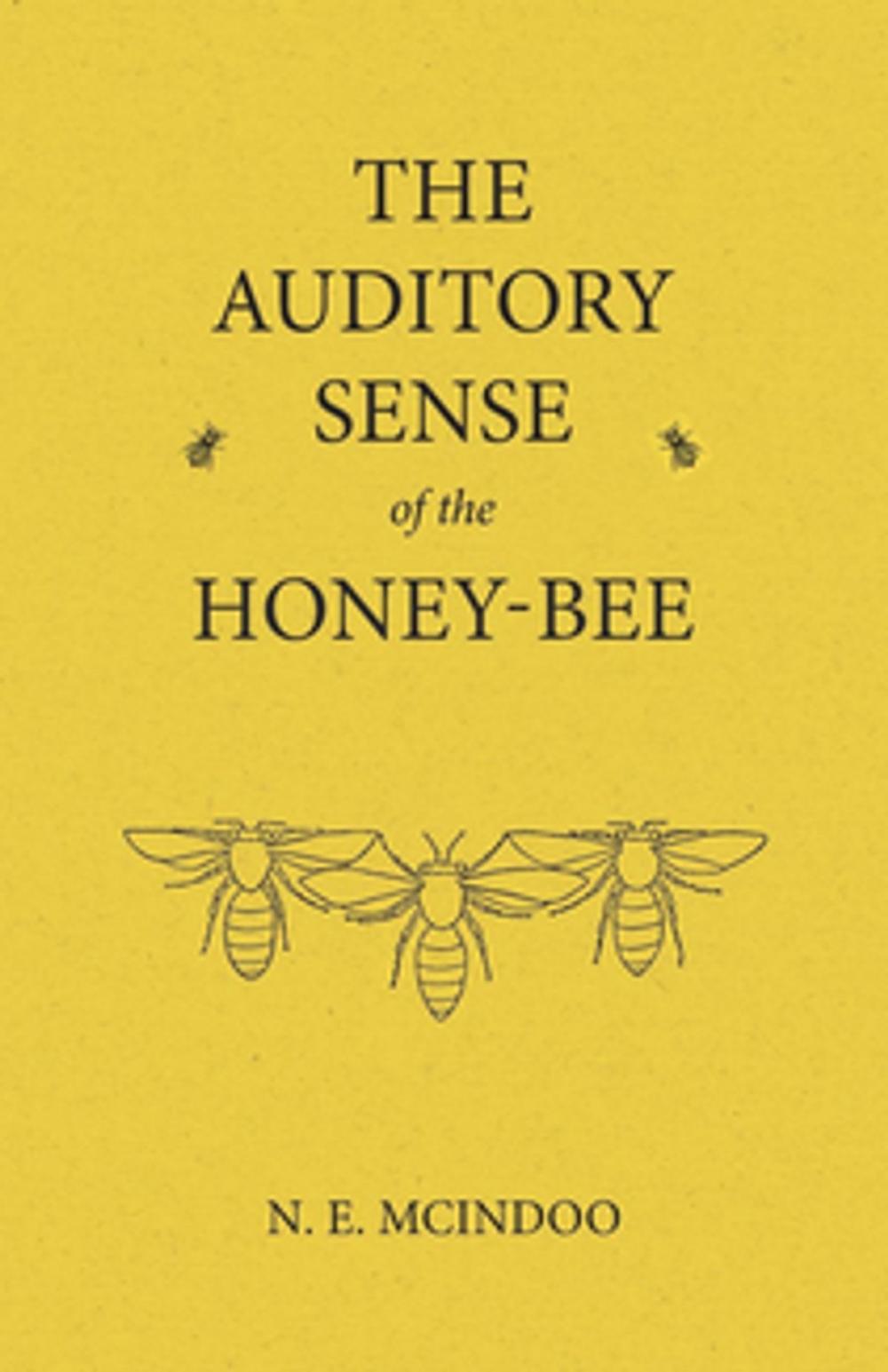 Big bigCover of The Auditory Sense of the Honey-Bee