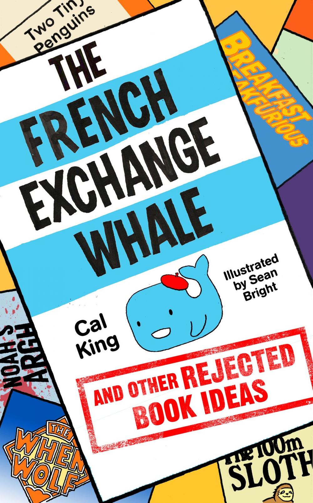 Big bigCover of The French Exchange Whale and Other Rejected Book Ideas