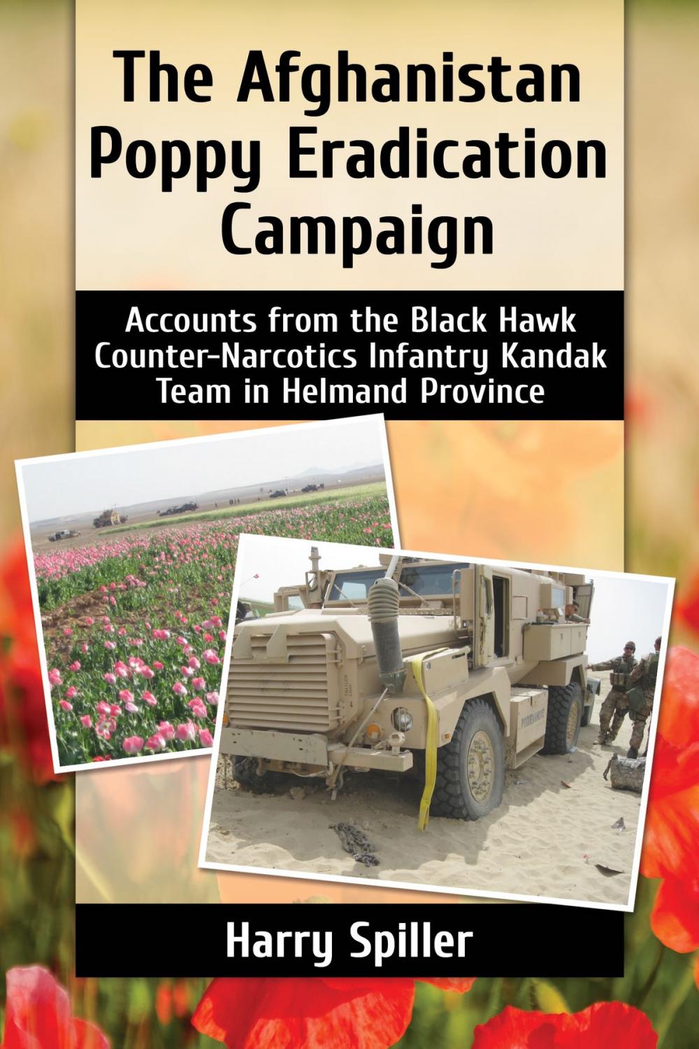 Big bigCover of The Afghanistan Poppy Eradication Campaign