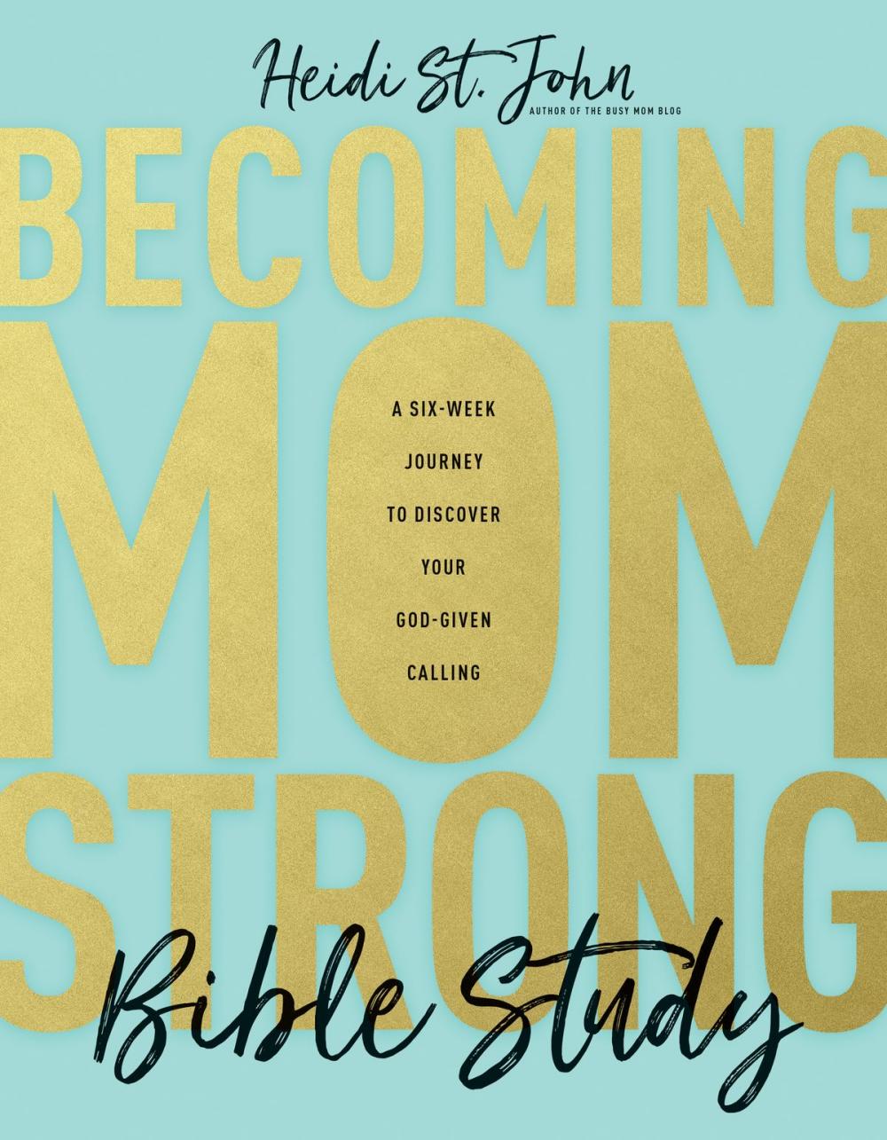 Big bigCover of Becoming MomStrong Bible Study