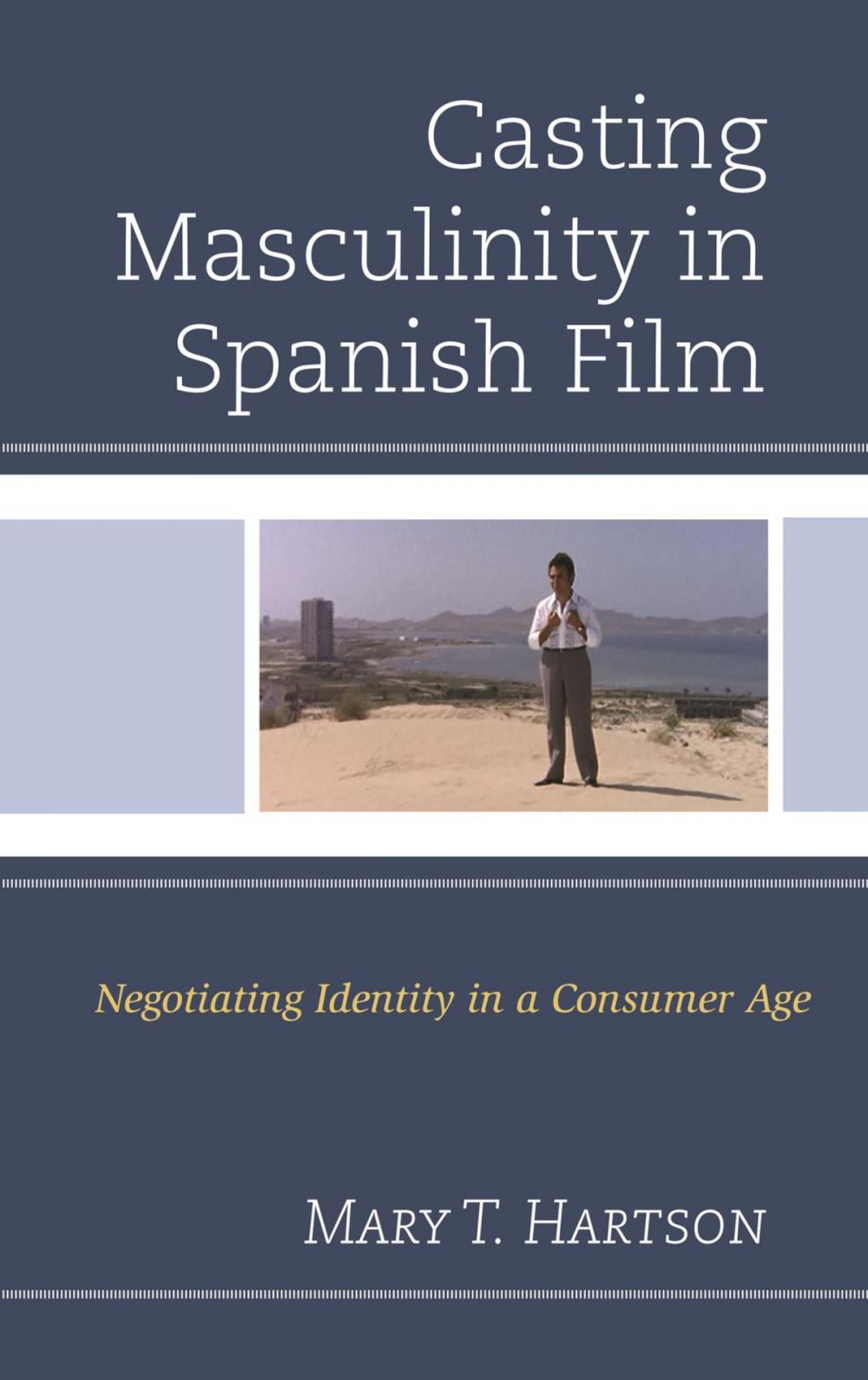 Big bigCover of Casting Masculinity in Spanish Film