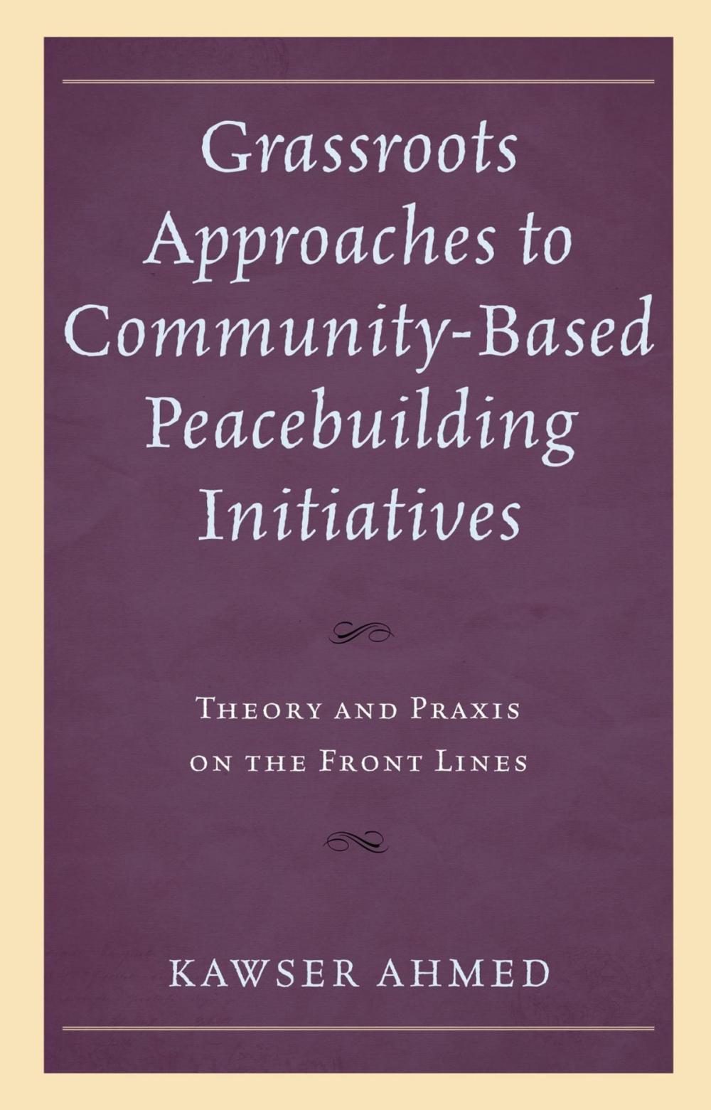 Big bigCover of Grassroots Approaches to Community-Based Peacebuilding Initiatives