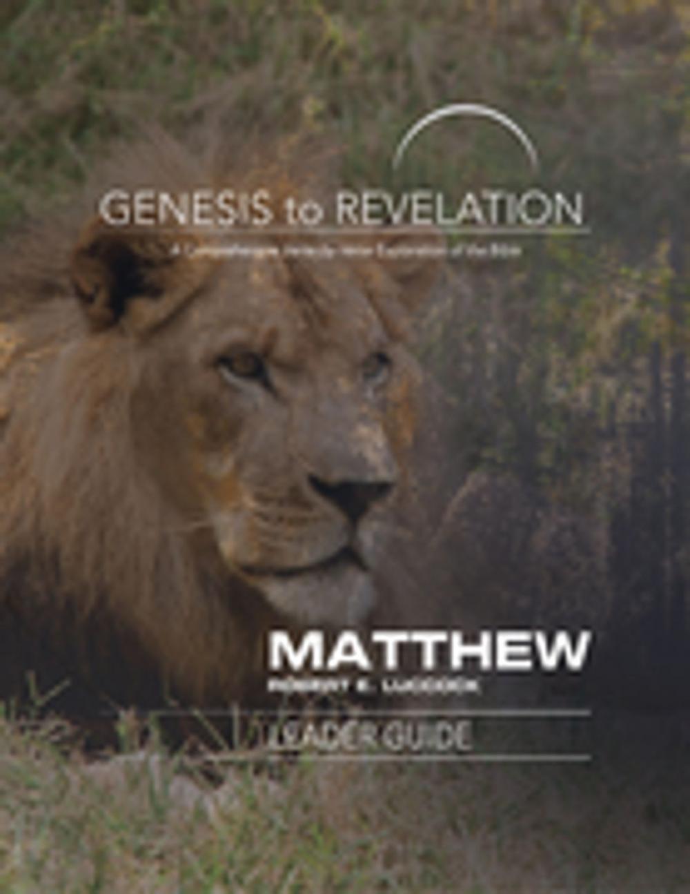 Big bigCover of Genesis to Revelation: Matthew Leader Guide