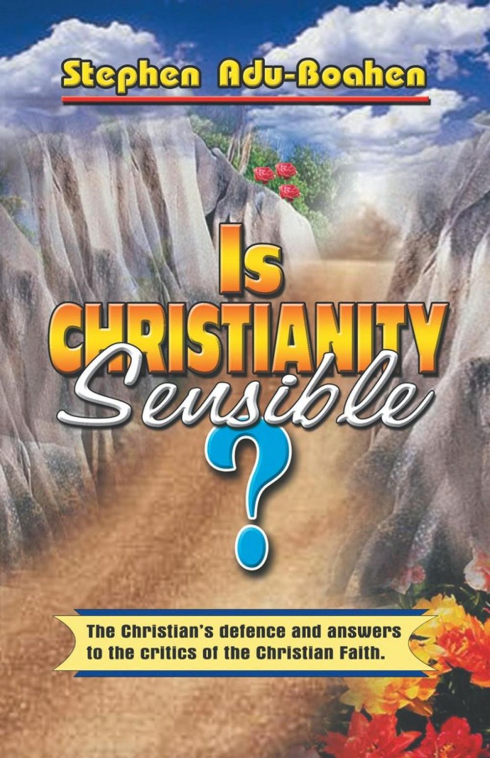 Big bigCover of Is Christianity Sensible?