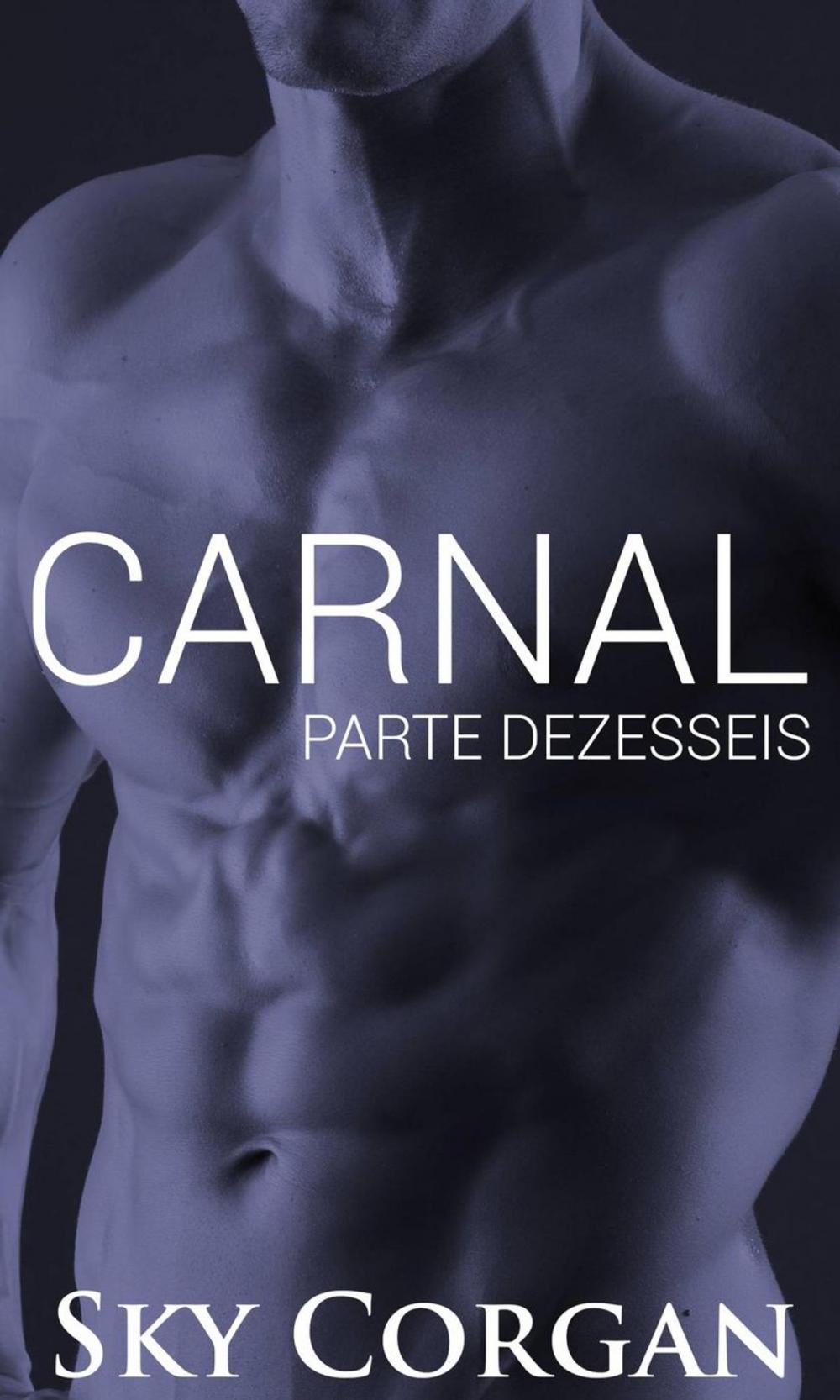 Big bigCover of Carnal: Parte Dezesseis