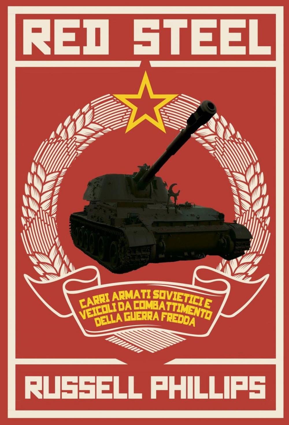 Big bigCover of Red Steel: Carri armati sovietici e veicoli da combattimento della guerra fredda