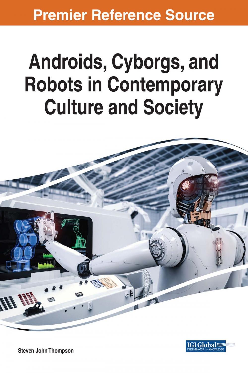 Big bigCover of Androids, Cyborgs, and Robots in Contemporary Culture and Society