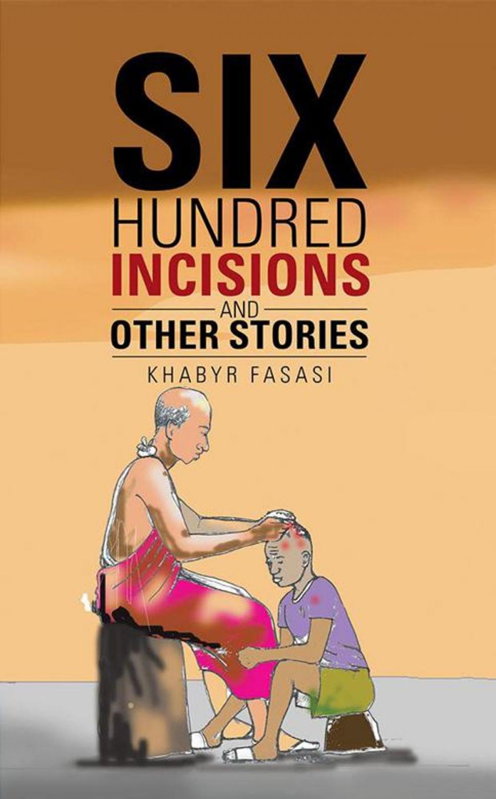 Big bigCover of Six Hundred Incisions and Other Stories