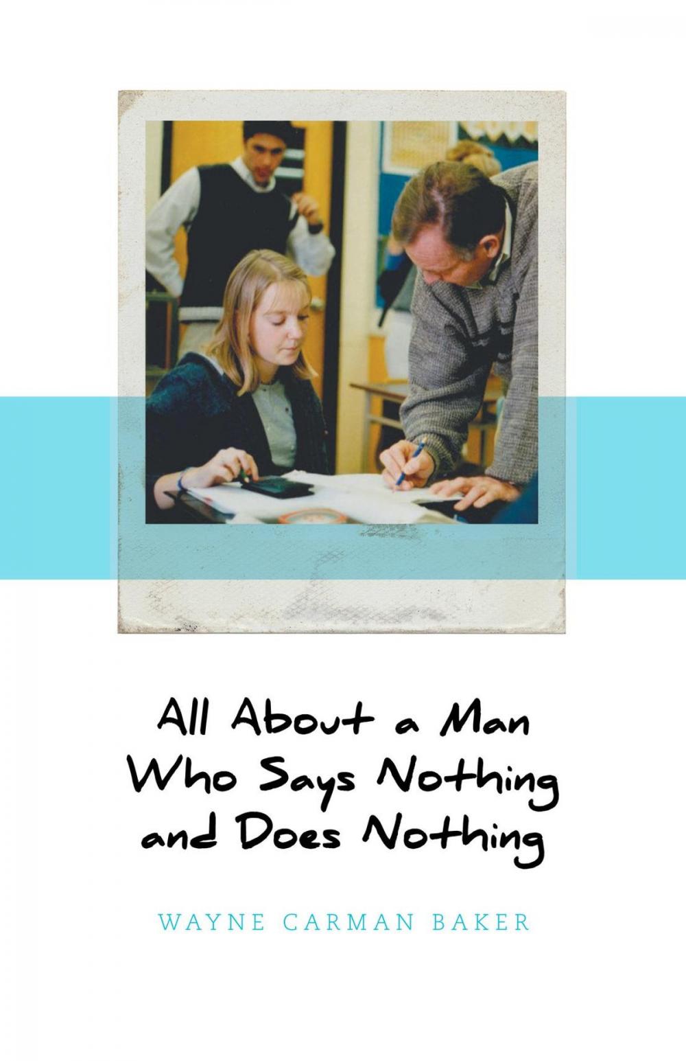 Big bigCover of All About a Man Who Says Nothing and Does Nothing