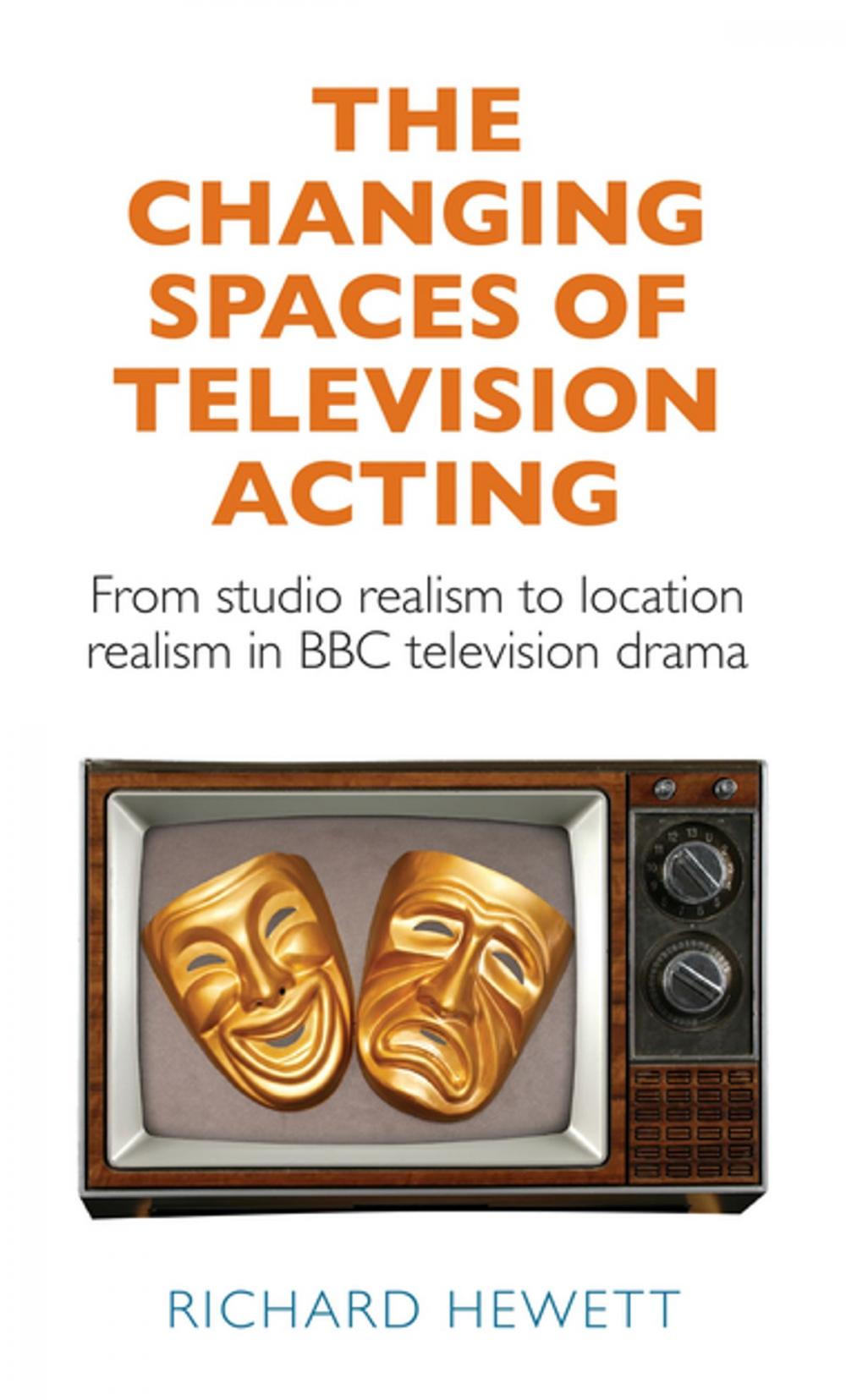 Big bigCover of The changing spaces of television acting