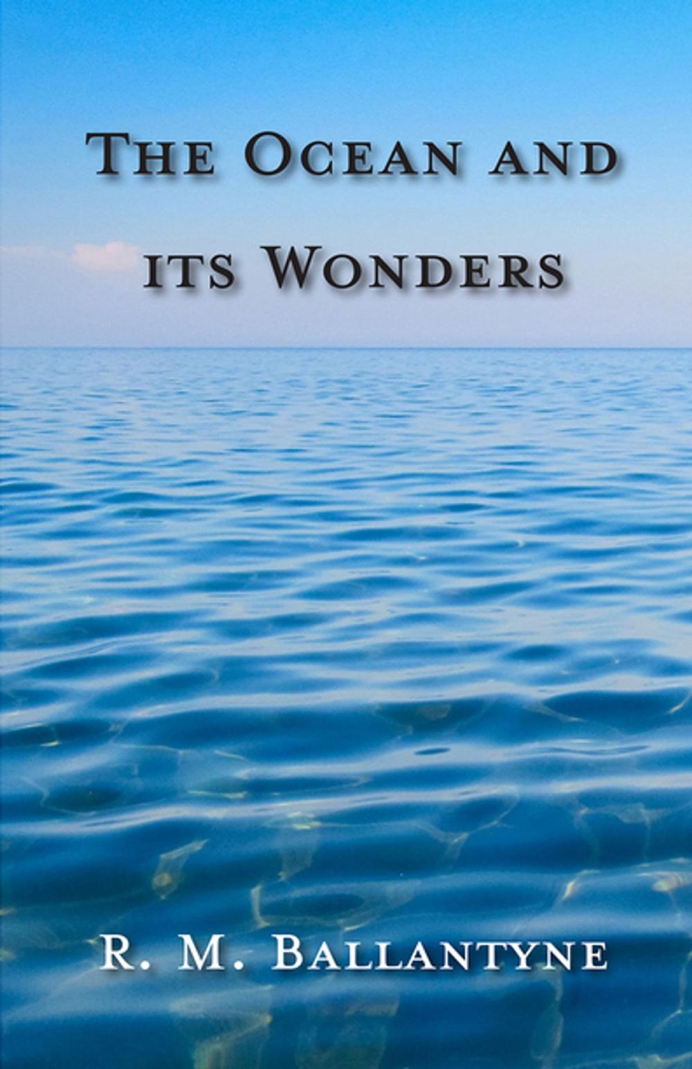 Big bigCover of The Ocean and its Wonders