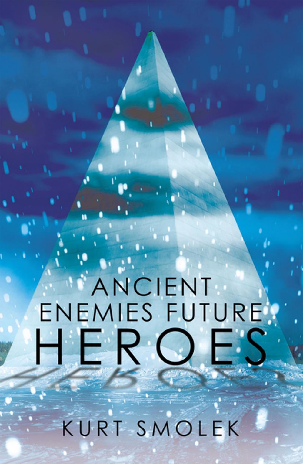 Big bigCover of Ancient Enemies Future Heroes