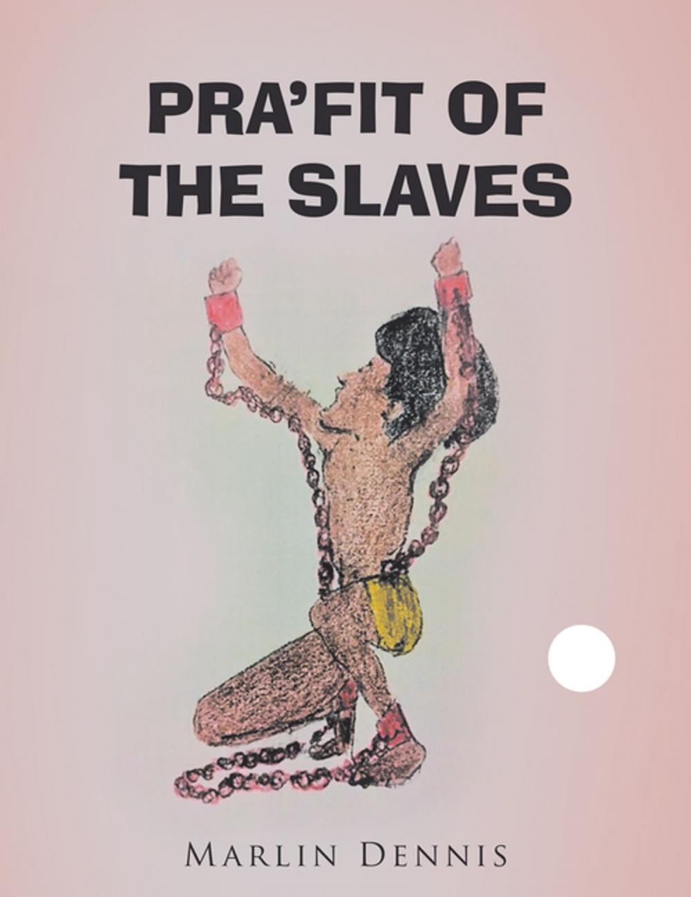 Big bigCover of Pra’Fit of the Slaves