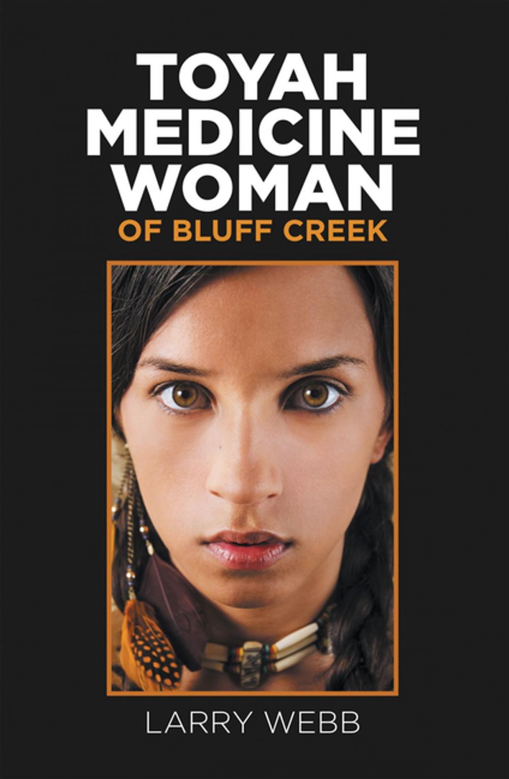 Big bigCover of Toyah Medicine Woman of Bluff Creek