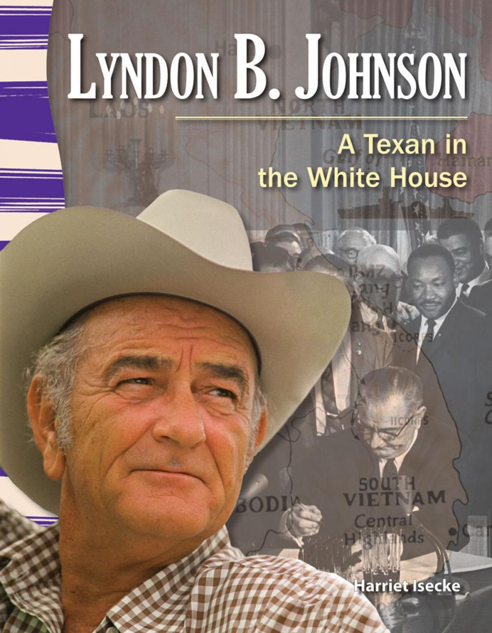 Big bigCover of Lyndon B. Johnson: A Texan in the White House