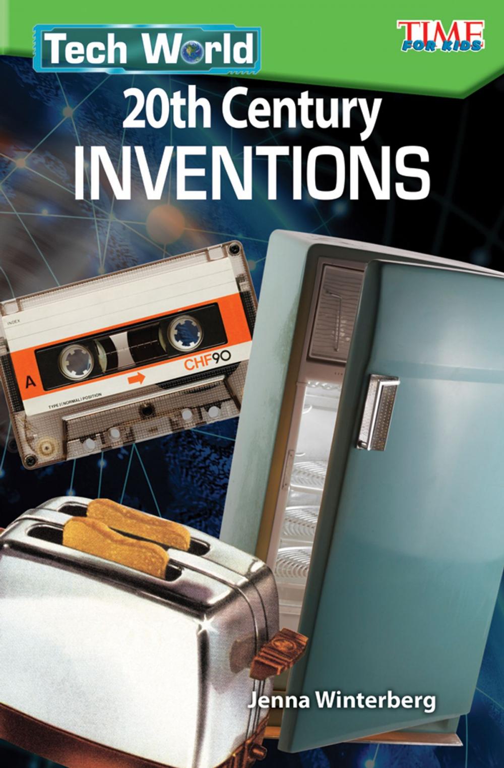 Big bigCover of Tech World: 20th Century Inventions