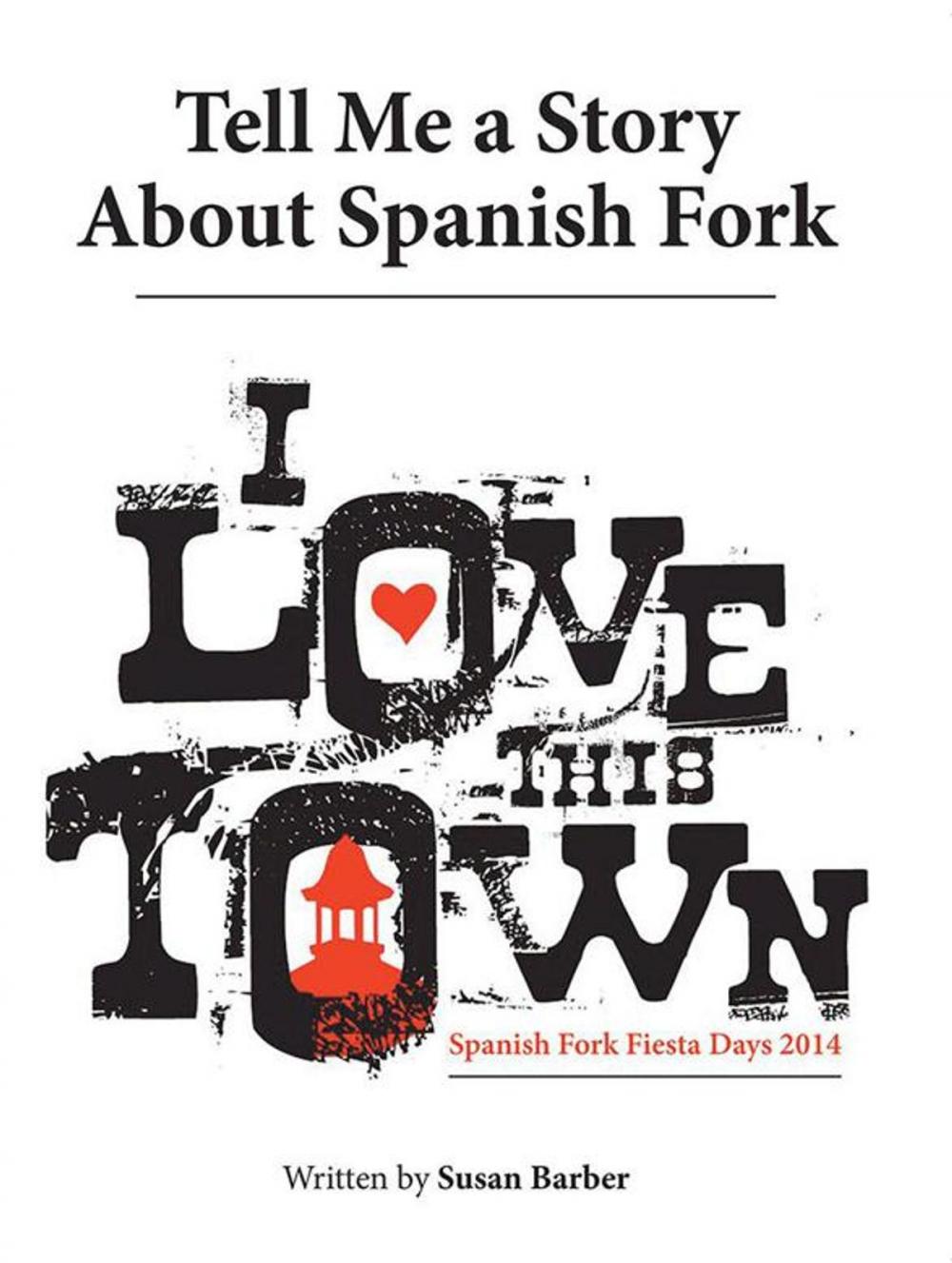 Big bigCover of Tell Me a Story About Spanish Fork