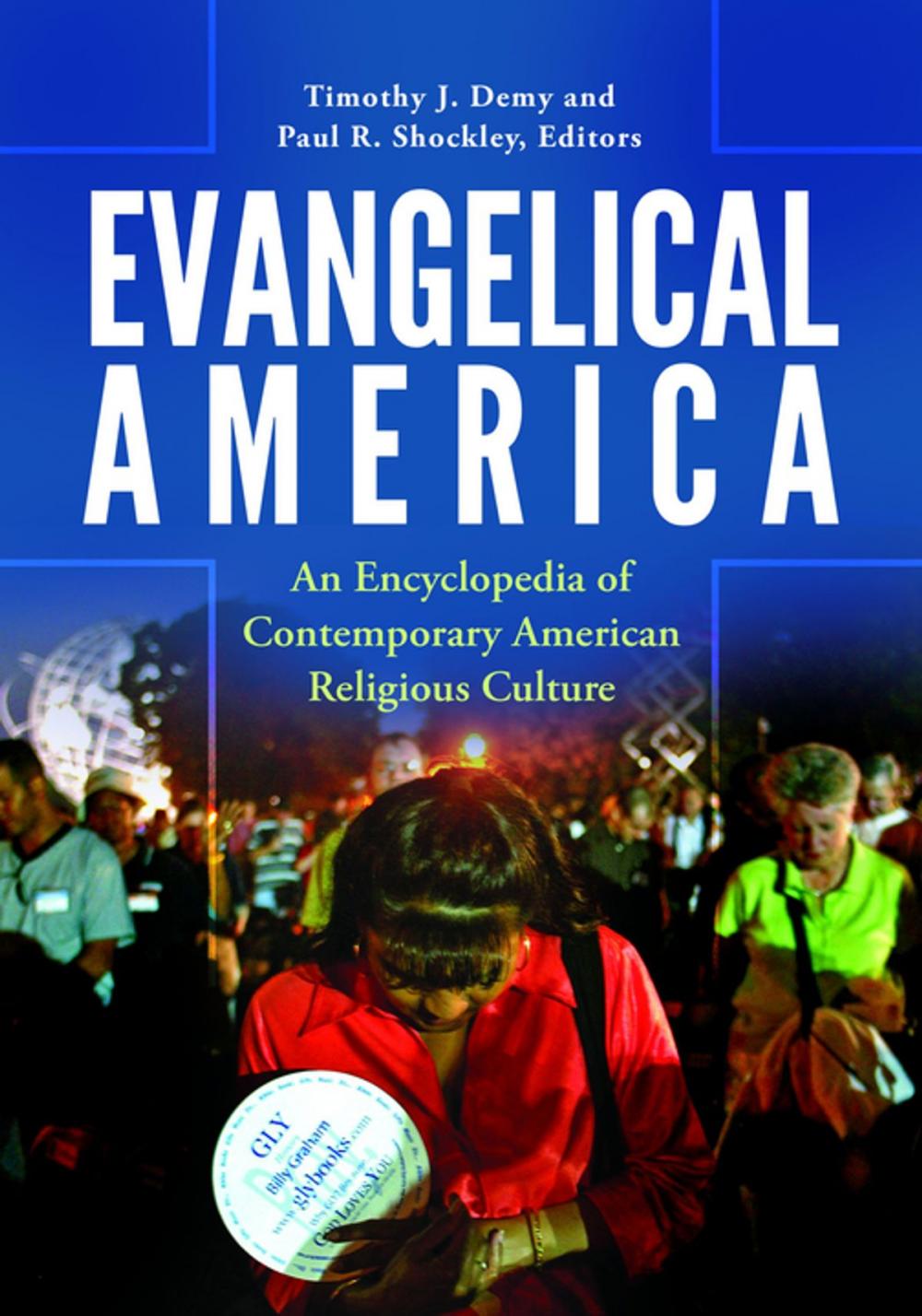 Big bigCover of Evangelical America: An Encyclopedia of Contemporary American Religious Culture