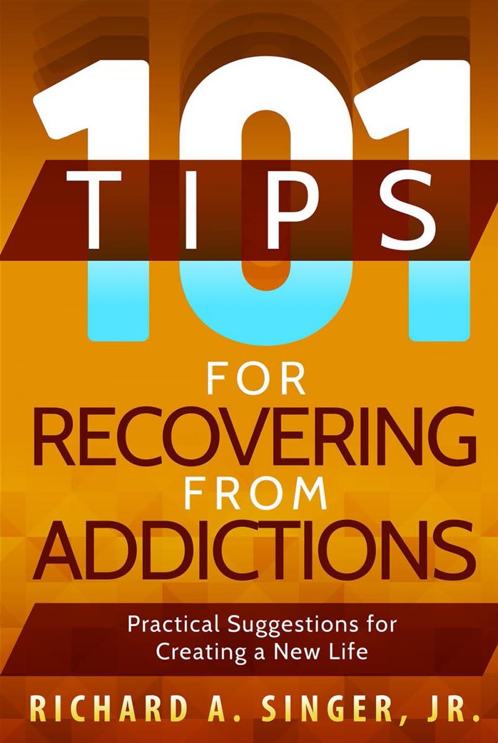 Big bigCover of 101 Tips for Recovering from Addictions