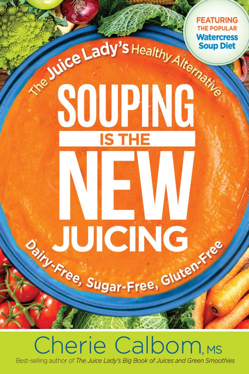 Big bigCover of Souping Is The New Juicing