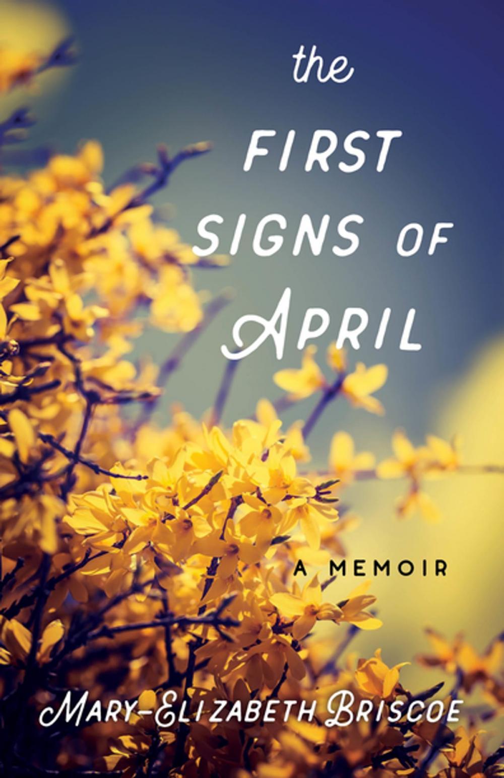 Big bigCover of The First Signs of April